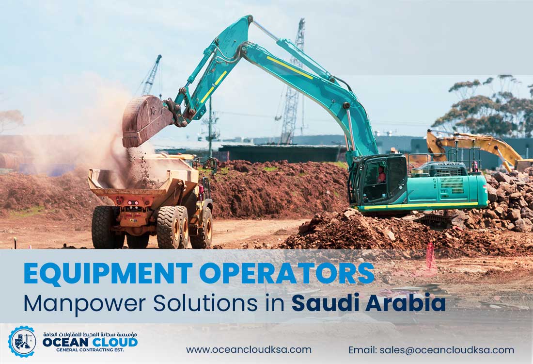 Equipment Operators - Manpower Solutions in Saudi Arabia